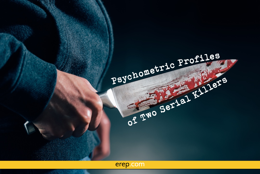 Psychometric Profiles of Two Serial Killers