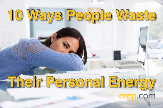 10 Ways People Waste Their Personal Energy