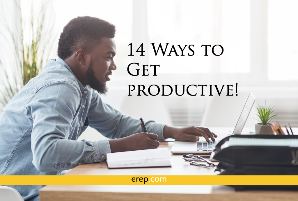 14 Ways to Get Productive!