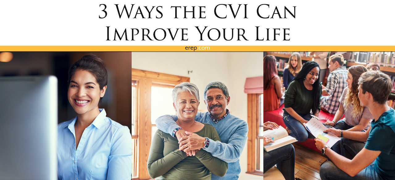 3 Ways the CVI Can Improve Your Life