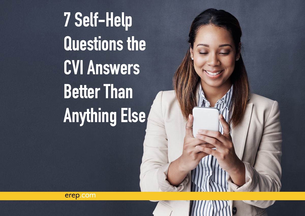 7 Self-Help Questions the CVI Answers Better Than Anything Else