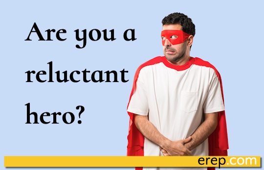 Are you a reluctant hero?