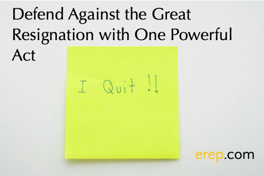 Defend Against The Great Resignation With One Powerful Act