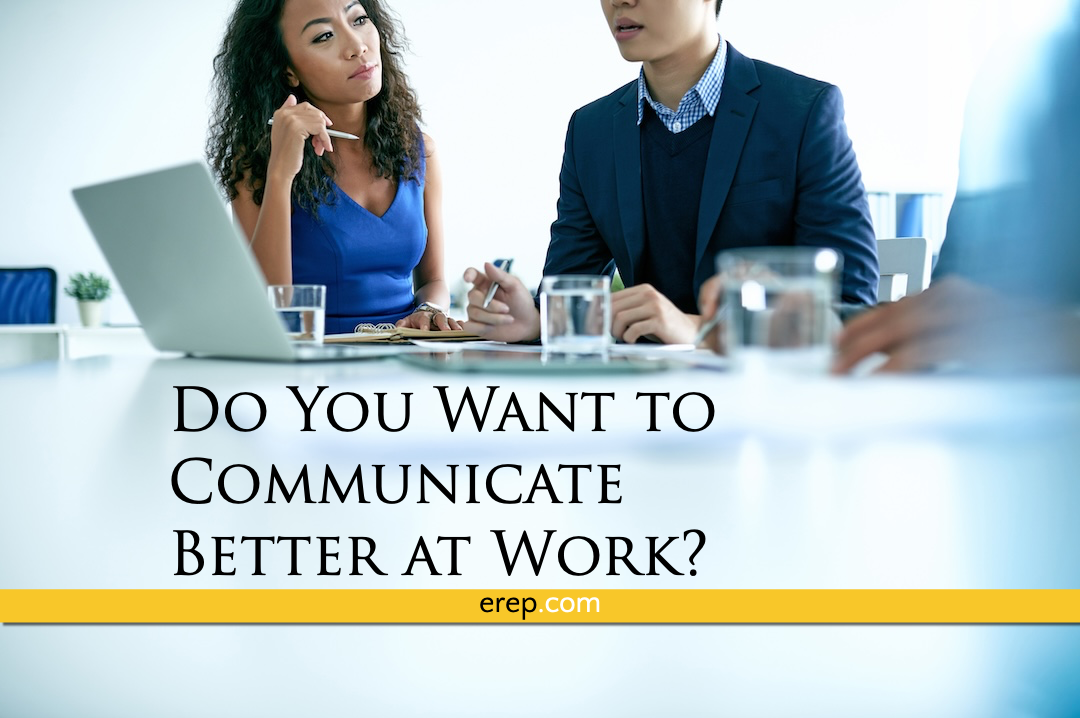 Do you want to communicate better at work?
