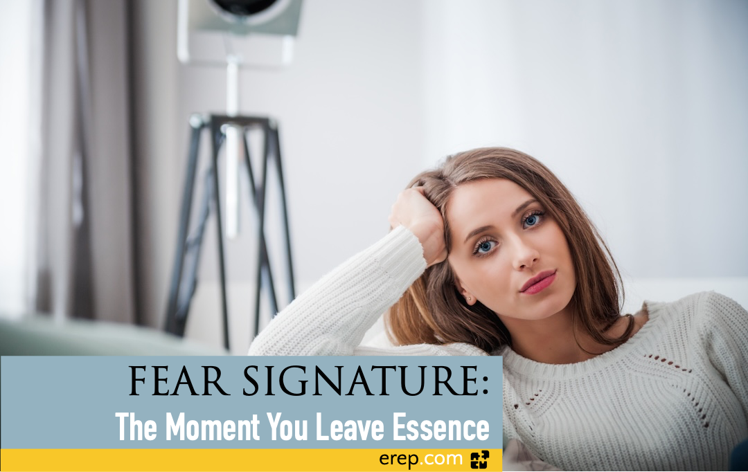 Fear Signature: The Moment You Leave Essence