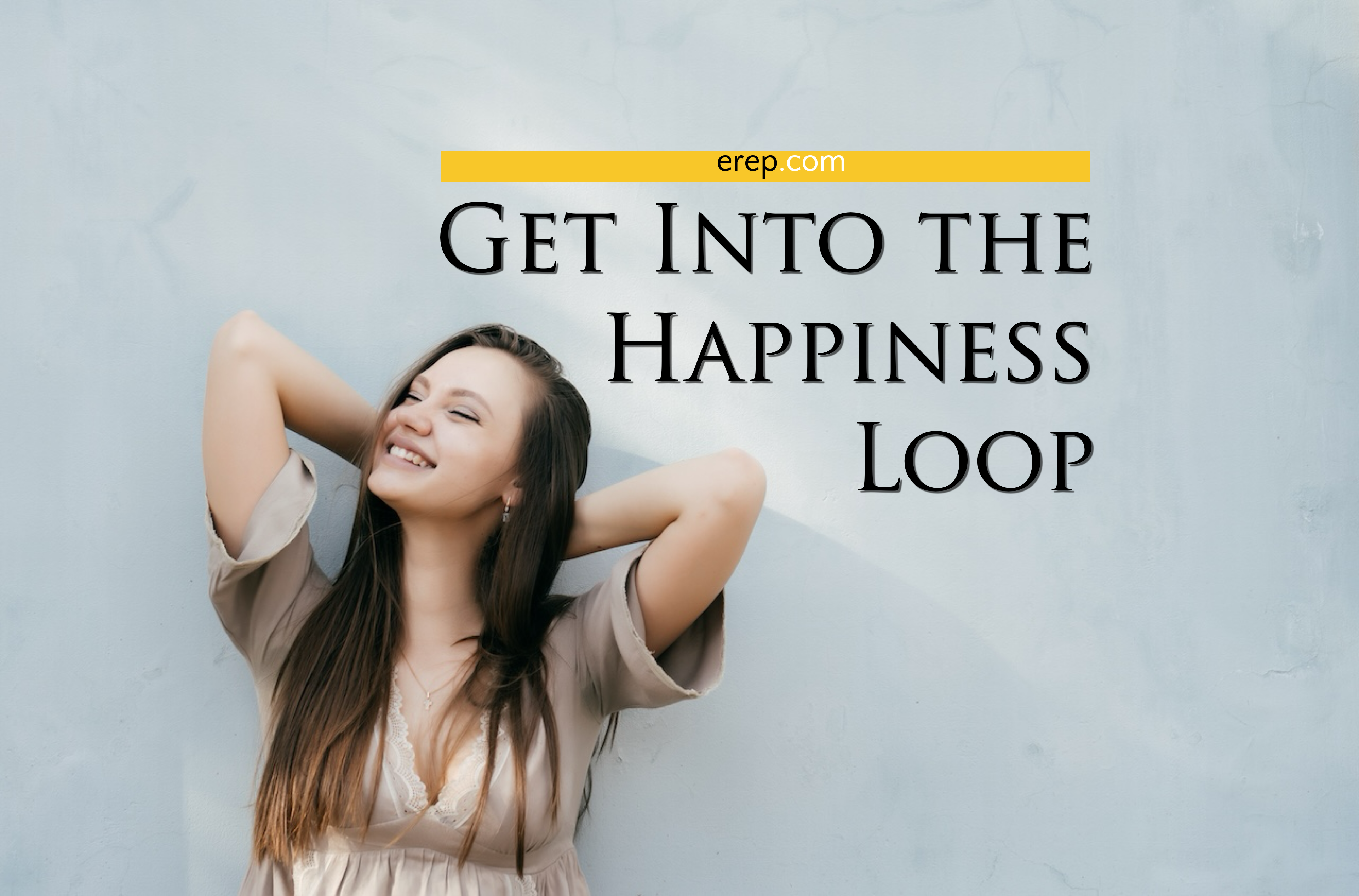 Get Into The Happiness Loop