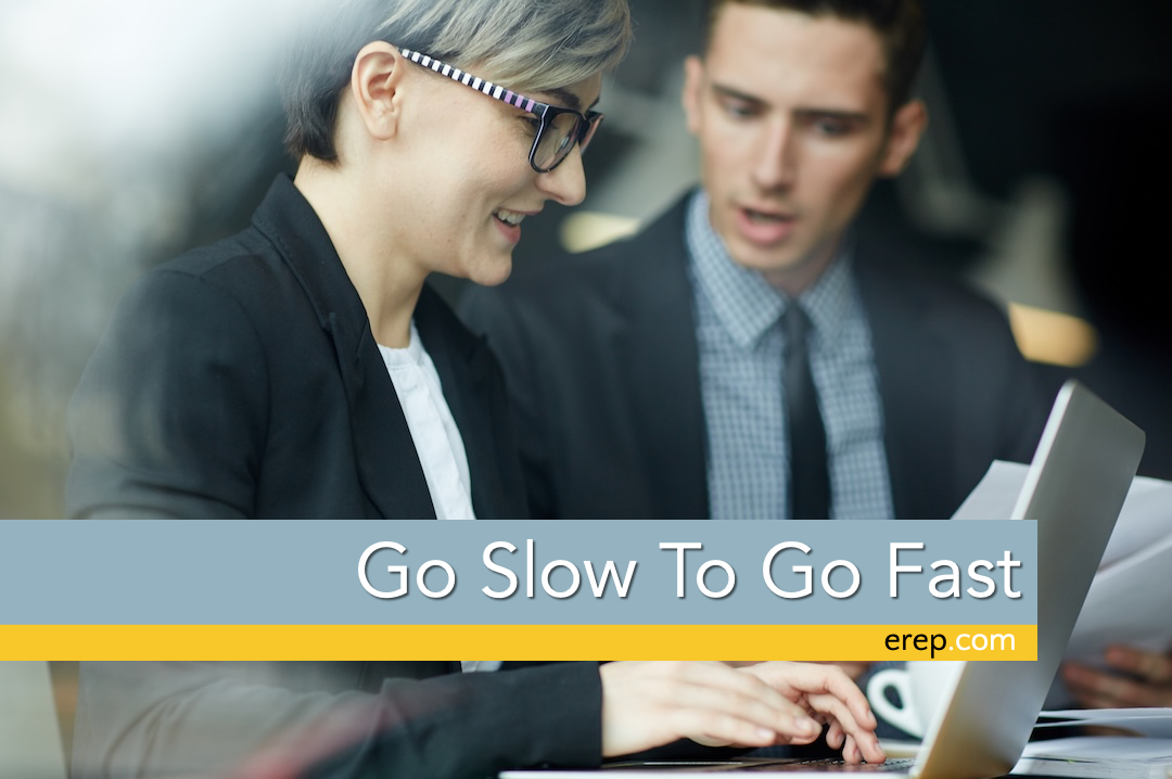 Go Slow To Go Fast
