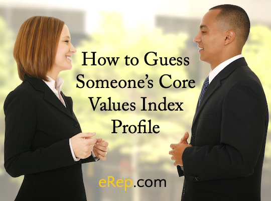 How to Guess Someone's Core Values Index Profile