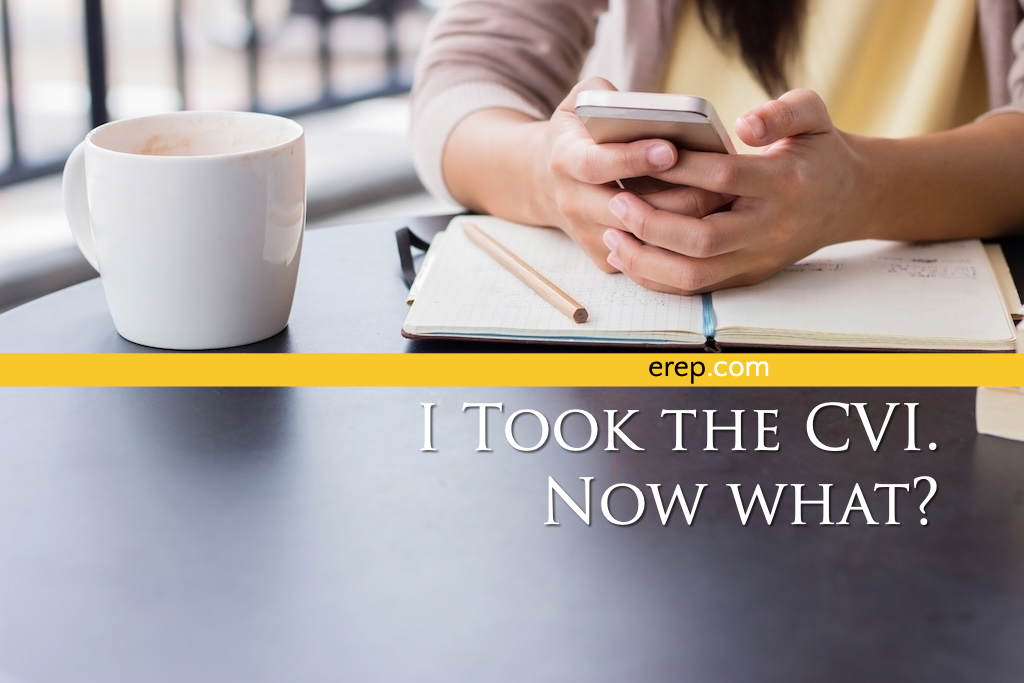 I took the CVI. Now what?