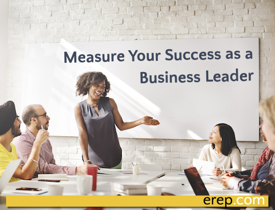 Measure Your Success as a Business Leader