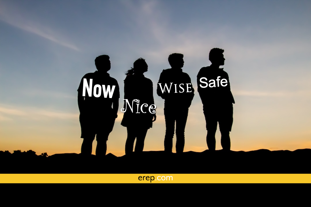 Now, Nice, Wise or Safe