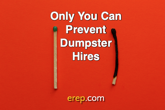Only You Can Prevent Dumpster Hires