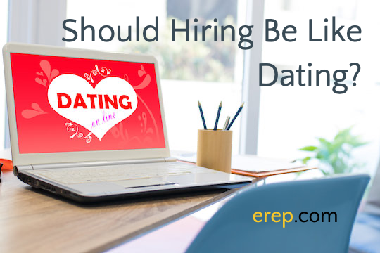 Should Hiring Be Like Dating?