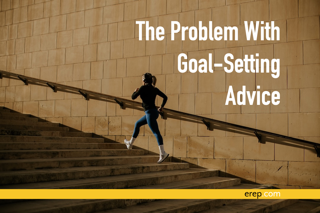 The Problem With Goal-Setting Advice - eRep