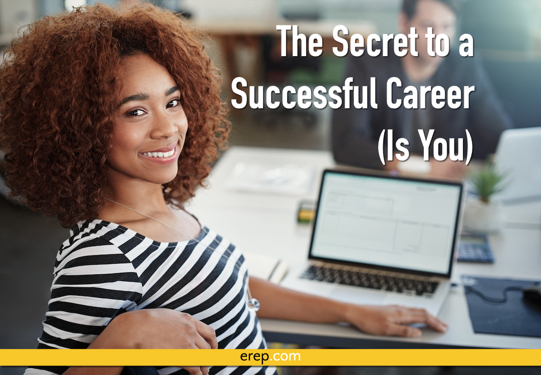 The Secret to a Successful Career (Is You)
