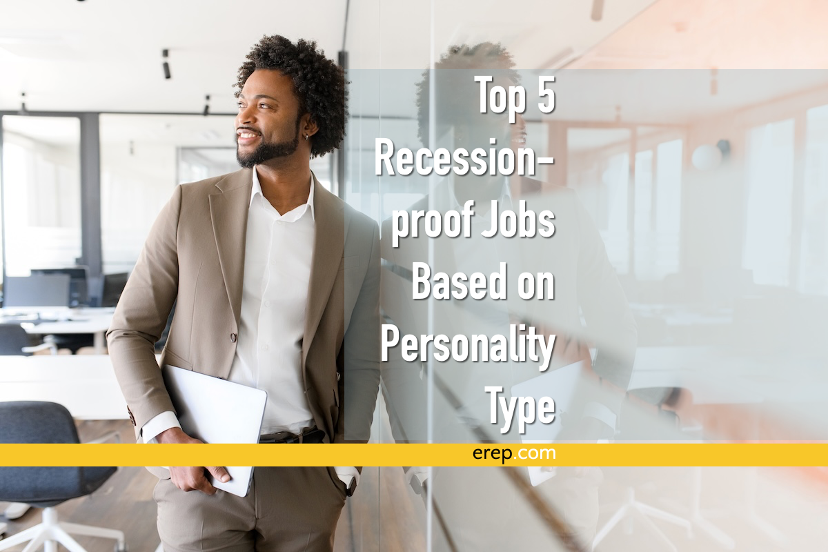 Top 5 Recession-Proof Jobs Based On Personality Type