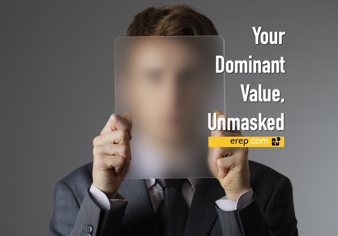 Your Dominant Value, Unmasked